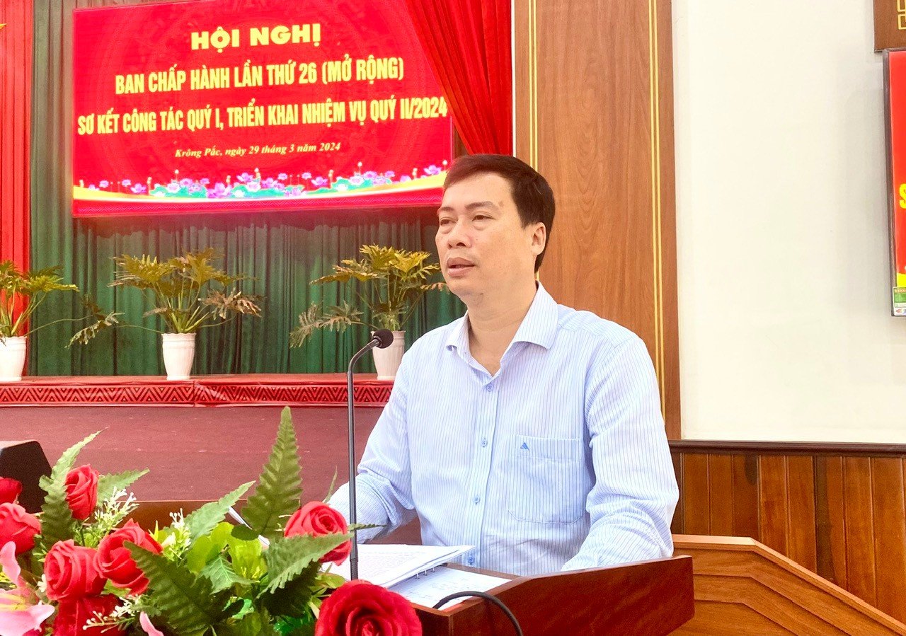 Huyện ủy Krông Pắc sơ kết công tác quý I, triển khai nhiệm vụ quý II năm 2024